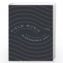 Field Music: Poems by Alexandria Hall Book-9780063008380