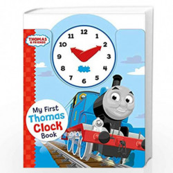 Thomas & Friends: My First Thomas Clock Book (My First Thomas Books) by Egmont Publishing UK Book-9781405287418