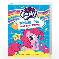 My Little Pony: Pinkie Pie and the Party: From the children's book series for young readers  as seen on the hit TV show by EGMON