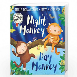 Night Monkey, Day Monkey: Julia Donaldsons bestselling rhyming picture book  now with a fabulously foiled cover! by Julia Doldso