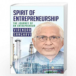 SPIRIT OF ENTREPRENEURSHIP:The Journey of an Entrepreneur by Virendra Sanghavi Book-9789389995794