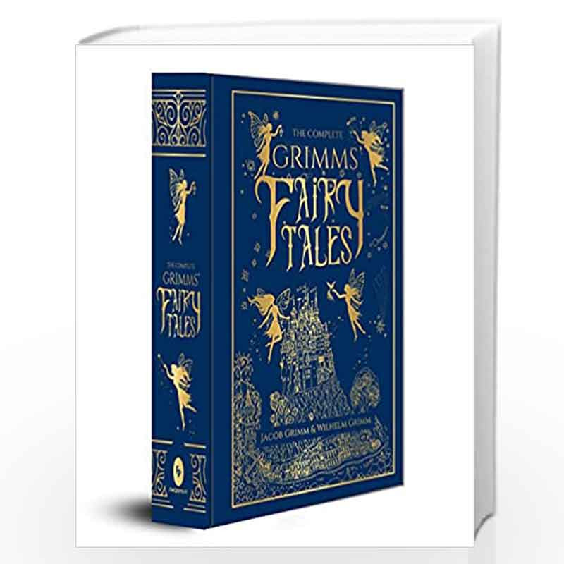 The Complete Grimms' Fairy Tales (Deluxe Hardbound Edition) by Jacob Grimm, Wilhelm Grimm Book-9789390093021