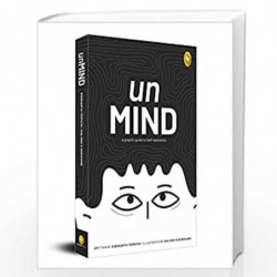 unMIND, A Graphic Guide To Self-realization by Siddharth Tripathi, Illustrator: Kalyani ravane Book-9789354402913