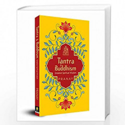 Tantra & Buddhism: Greatest Spiritual Wisdom by Pray Book-9789354403248