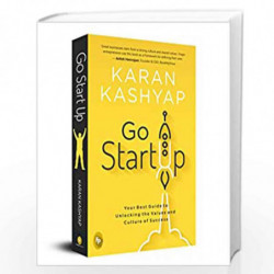 Go Start Up: Your Best Guide to Unlocking the Values and Culture of Success by Karan Kashyap Book-9789354403552