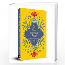 Divine Teachings of Ram: Greatest Spiritual Wisdom by Pray Book-9789354402975