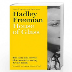 House of Glass: The story and secrets of a twentieth-century Jewish family by HADLEY FREEMAN Book-9780008322632