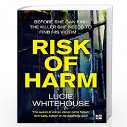 Risk of Harm: The most gripping British crime thriller of 2021, from the bestselling author of Before we Met and Critical Incide