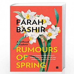 RUMOURS OF SPRING (PAPERBACK) by Farah Bashir Book-9789354897849