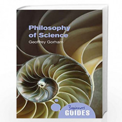 Philosophy of Science: A Beginner's Guide (Beginner's Guides) by Gorham, Geoffrey Book-9781851686841