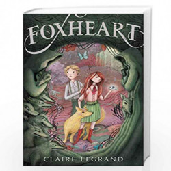 Foxheart by Claire Legrand Book-9780062427748