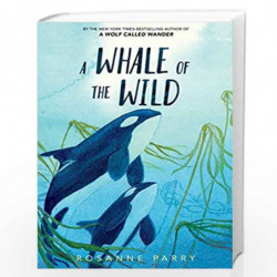 A Whale of the Wild by PARRY, ROSANNE Book-9780062995933