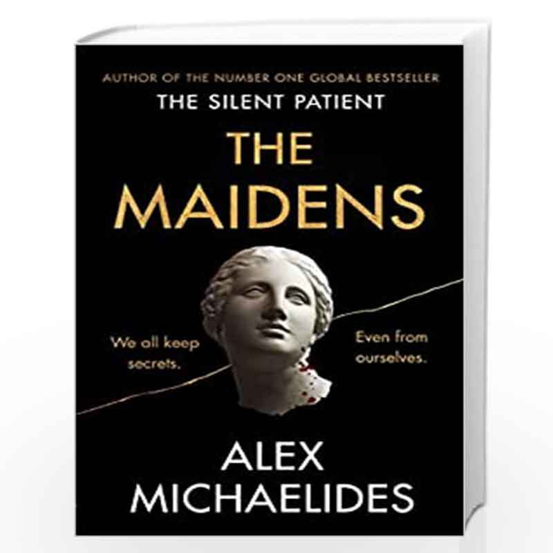 The Maidens: The new thriller from the author of the global bestselling debut The Silent Patient by Alex Michaelides Book-978140