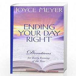 Ending Your Day Right: Devotions for Every Evening of the Year (Meyer, Joyce) by MEYER Book-9780446533645