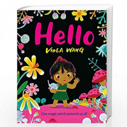 Hello: One magic word connects us all by Wang, Viola Book-9781444948950