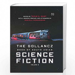 The Gollancz Book of South Asian Science Fiction Volume 2 by Edited by Tarun Saint Book-9789391028626
