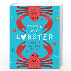 YOURE MY LOBSTER: The perfect Valentines Day or anniversary gift for the one you love by Bandara, Pesala Book-9780008506438