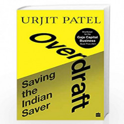 OVERDRAFT: Saving the Indian Saver by Urjit Patel Book-9789354227455