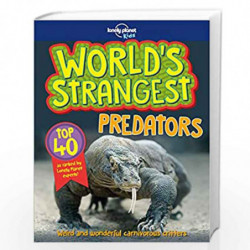 World's Strangest Predators (Lonely Planet Kids) by Lonely Planet Kids Book-9781787013032