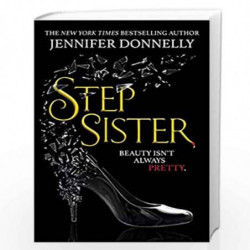 Stepsister by JENNIFER DONNELLY Book-9781471407970