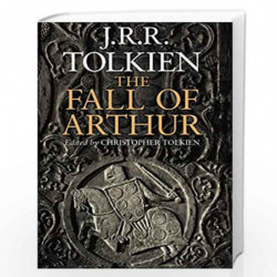 The Fall of Arthur by J.R.R. TOLKIEN Book-9780007489947