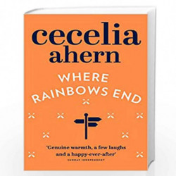Where Rainbows End: the heartwarming, romantic, bestselling novel, now filmed as Love Rosie by Cecelia Ahern Book-9780007260829