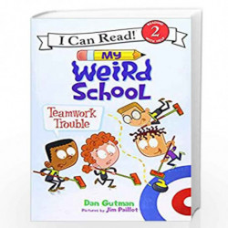 My Weird School: Teamwork Trouble (I Can Read Level 2) by Gutman, Dan Book-9780062367495