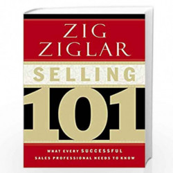 Selling 101: What Every Successful Sales Professional Needs to Know by ZIG ZIGLAR Book-9780785264811