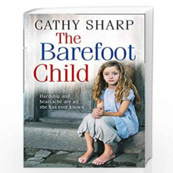 The Barefoot Child: Book 2 (The Children of the Workhouse) by Sharp, Cathy Book-9780008286682