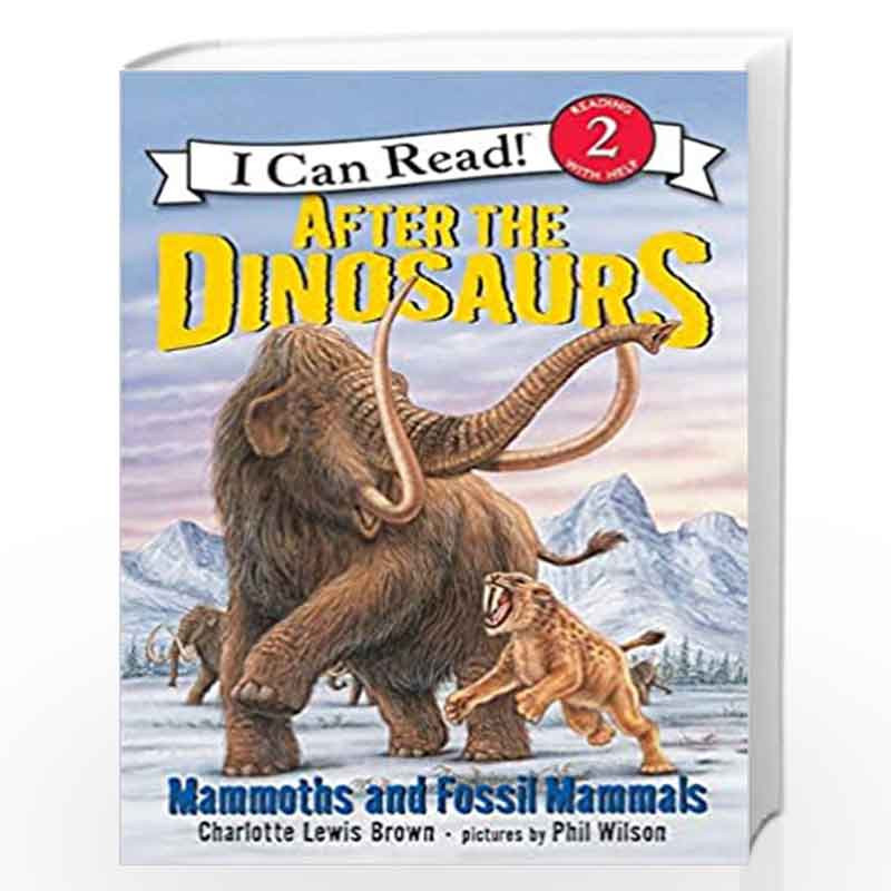 After the Dinosaurs: Mammoths and Fossil Mammals (I Can Read Level 2) by Brown, Charlotte Lewis Book-9780060530556
