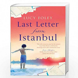 Last Letter from Istanbul: Escape with this epic holiday read of secrets and forbidden love by Foley, Lucy Book-9780008169107