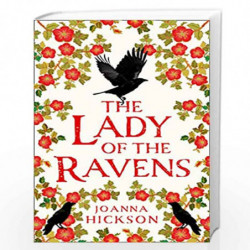 The Lady of the Ravens: a gripping historical fiction novel from the author of bestsellers like The Agincourt Bride: Book 1 (Que