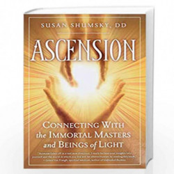 Ascension: Connecting with the Immortal Masters and Beings of Light by Shumsky, Susan Book-9781601630926