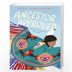 ANCESTOR APPROVED INTERTRIBAL STORIES F by Smith  Cynthia  Leitich Book-9780062869944