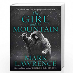 The Girl and the Mountain: Book 2 in the stellar new series from bestselling fantasy author of PRINCE OF THORNS and RED SISTER, 