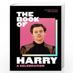 The Book of Harry: A Celebration of Harry Styles by McLaren, Charlotte Book-9780008487010
