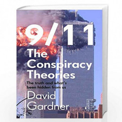 9/11 The Conspiracy Theories: The Truth and What's Been Hidden from Us by Gardner, David Book-9781789464252