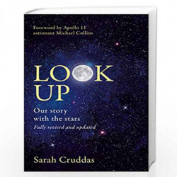 Look Up: Our story with the stars by Cruddas, Sarah | Foreword by Michael Collins Book-9780008358310