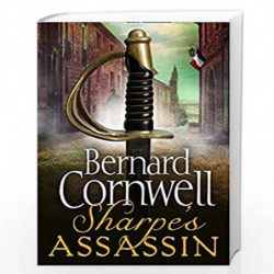 Sharpes Assassin: Sharpe is back in the gripping, epic new historical novel from the global bestselling author: Book 21 (The Sha