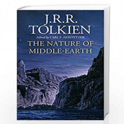 The Nature of Middle-earth by J. R. R. Tolkien, Edited by Carl F. Hostetter Book-9780008387921