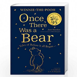 Winnie-the-Pooh: Once There Was a Bear (The Official 95th Anniversary Prequel): Timeless Tales Inspired by Milnes Classic Storie
