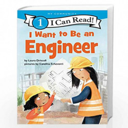 I Want to Be an Engineer (I Can Read Level 1) by Driscoll, Laura Book-9780062989574
