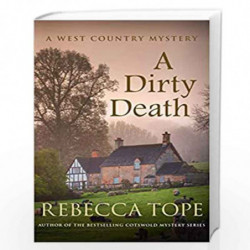 A Dirty Death: The gripping rural whodunnit: 1 (West Country Mysteries, 1) by Tope, Rebecca Book-9780749025564
