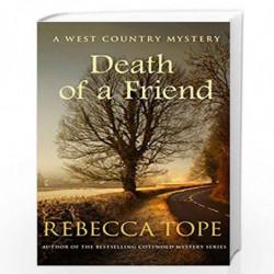 Death of a Friend: The gripping rural whodunnit: 3 (West Country Mysteries, 3) by Tope, Rebecca Book-9780749025663