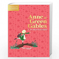 ANNE OF GREEN GABLES- HarperCollins Childrens Classics by L M MONTGOMERY Book-9780008514266