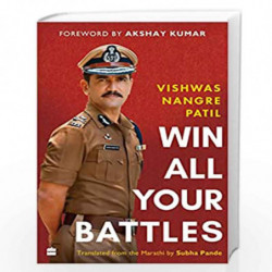 Win All Your Battles by Vishwas ngre Patil, Subha Pande Book-9789394407817