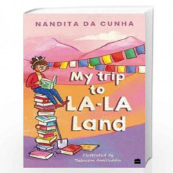 MY TRIP TO LA-LA LAND by ndita Da Cunha Book-9789354895951