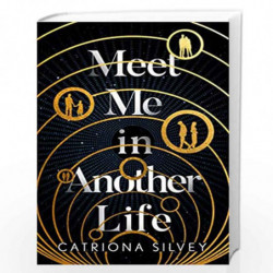 Meet Me in Another Life by Silvey, Catrio Book-9780008399856
