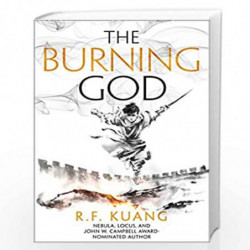 The Burning God: The award-winning epic fantasy trilogy that combines the history of China with a gripping world of gods and mon