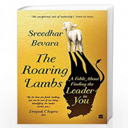 The Roaring Lambs: A Fable about Finding the Leader in You by B. Sreedhar Book-9789354223037